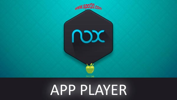 برنامج نوكس Nox App Player للكمبيوتر